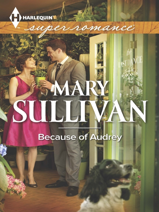 Title details for Because of Audrey by Mary Sullivan - Available